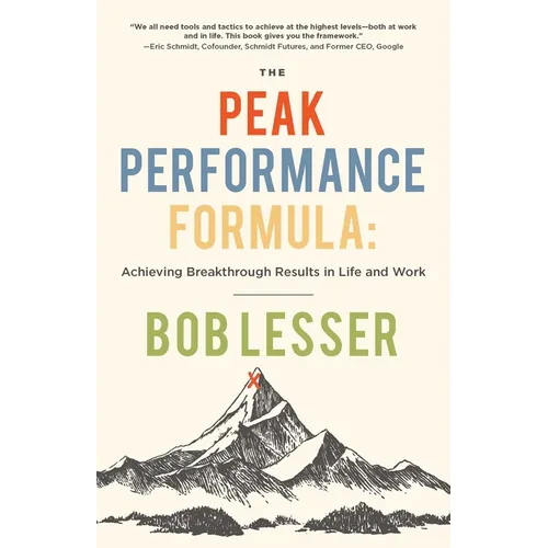 The Peak Performance Formula: Achieving Breakthrough Results in Life and Work - Paperback