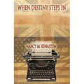 When Destiny Steps In - Hardcover