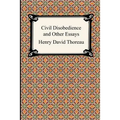Civil Disobedience and Other Essays (the Collected Essays of Henry David Thoreau) - Paperback