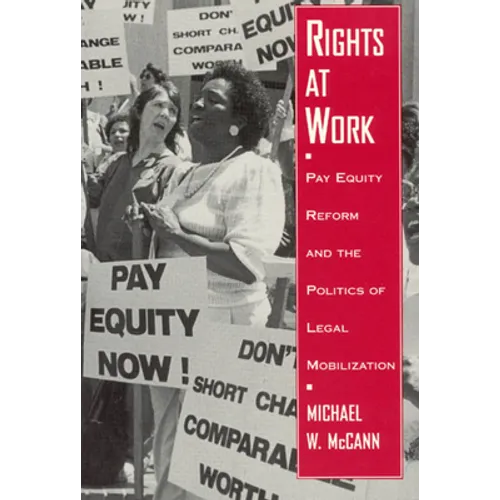 Rights at Work: Pay Equity Reform and the Politics of Legal Mobilization - Paperback