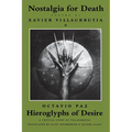 Nostalgia for Death & Hieroglyphs of Desire - Paperback