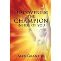 Discovering the Champion Inside of You - Paperback