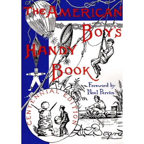 The American Boy's Handy Book: What to Do and How Do It - Paperback