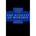 The Vitality of Worship: A Commentary on the Book of Psalms - Paperback