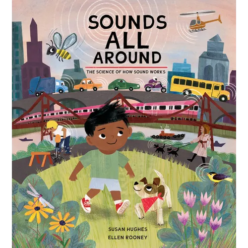 Sounds All Around: The Science of How Sound Works - Hardcover