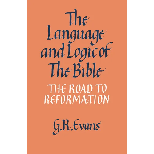 The Language and Logic of the Bible: The Road to Reformation - Paperback