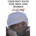 Crochet Hats For Men And Women - Paperback
