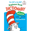 The Cat in the Hat Beginner Book Dictionary in Spanish - Hardcover