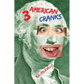 3 American Cranks: A Satire in Three Voices - Paperback
