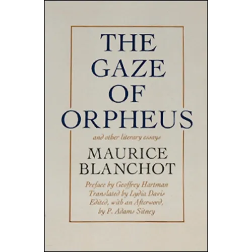 Gaze of Orpheus: And Other Literary Essays - Paperback