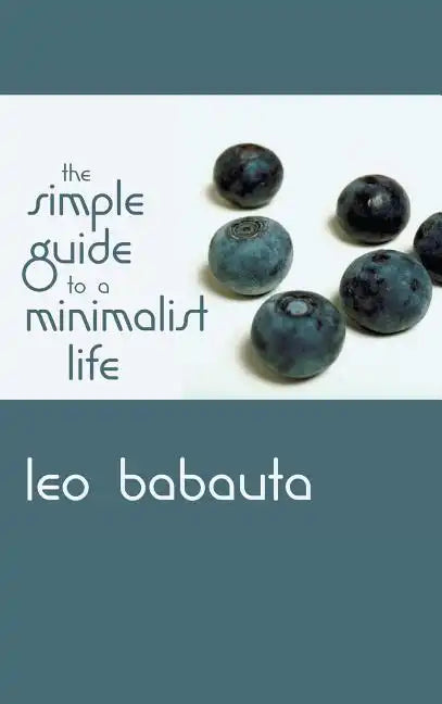 Simple Guide to a Minimalist Life - Hardcover