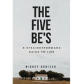 The Five Be's - Hardcover