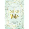 Dear Wife: 10 Minute Invitations to Practice Connection with Your Husband - Paperback