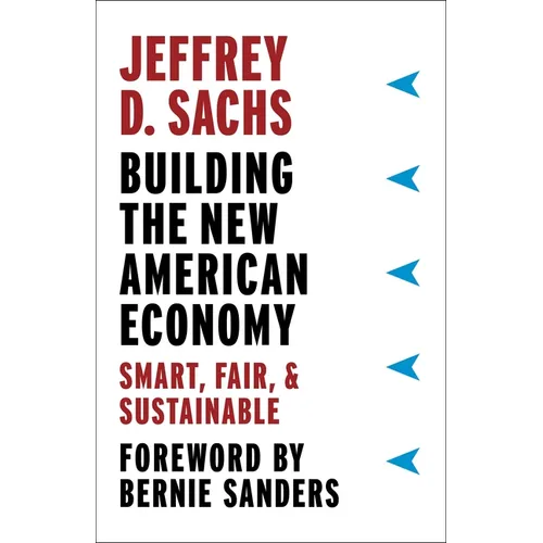 Building the New American Economy: Smart, Fair, and Sustainable - Paperback