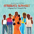 Afrobeats Alphabet: A Rhythmic A to Z Journey for Kids - Paperback