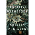 Sensitive Witnesses: Feminist Materialism in the British Enlightenment - Hardcover