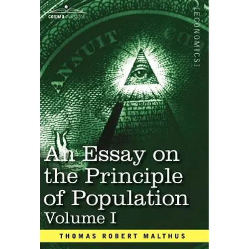 An Essay on the Principle of Population, Volume I - Hardcover