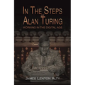 In the Steps of Alan Turing: Working in the Digital Age - Paperback