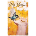 Why Bother?: Because there may be something fantastic waiting... - Paperback