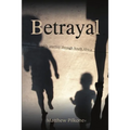 Betrayal: My Journey through South Africa - Paperback
