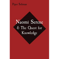 Naomi Serene: & The Quest for Knowledge - Paperback