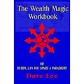 The Wealth Magic Workbook: or Buddy, Can You Spare a Paradigm? - Paperback