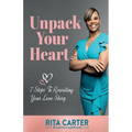 Unpack Your Heart: 7 Steps To Rewriting Your Love Story - Paperback