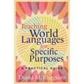 Teaching World Languages for Specific Purposes: A Practical Guide - Hardcover