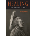 Healing: The Divine Art - Paperback