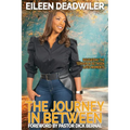 The Journey in Between: Navigating the Terrain in Between Life's Moments - Paperback