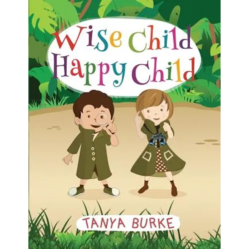 Wise Child Happy Child - Paperback