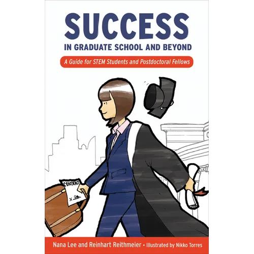 Success in Graduate School and Beyond: A Guide for Stem Students and Postdoctoral Fellows - Paperback