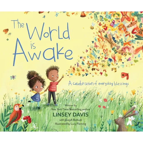 The World Is Awake: A Celebration of Everyday Blessings - Hardcover