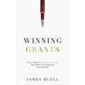 Winning Grants: How to Write Winning Grant Proposals That Will Get You Funding for Your Nonprofit - Paperback