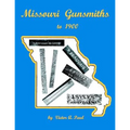 Missouri Gunsmiths to 1900 - Paperback