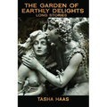 The Garden of Earthly Delights: long stories - Paperback