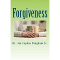 Forgiveness: Joe Cephus Bingham Sr. - Paperback
