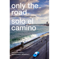Only the Road / Solo El Camino: Eight Decades of Cuban Poetry - Paperback