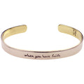 When You Have Faith Cuff Bracelet