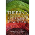 Thriving Throughout Your Retirement Transition - Paperback