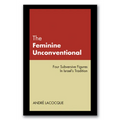 The Feminine Unconventional - Paperback