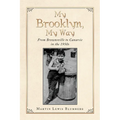 My Brooklyn, My Way: From Brownsville to Canarsie in the 1950S - Paperback