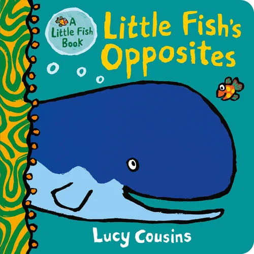 Little Fish's Opposites: (A Rhyming Board Book for Babies and Toddlers to Learn Opposites - Featuring Ocean Animals and Playful Fun) - Board Book