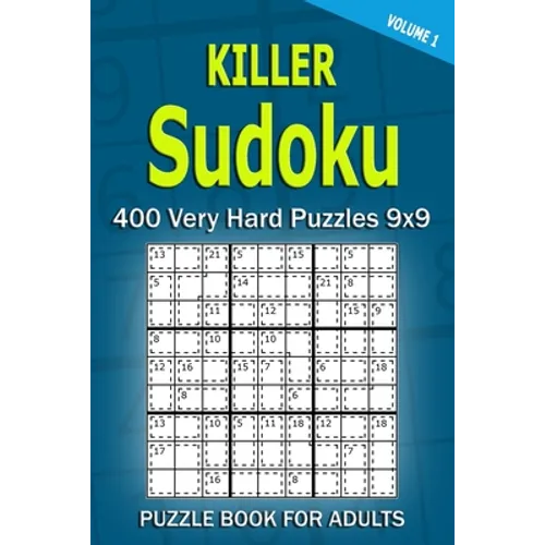 Killer Sudoku Puzzle Book for Adults: 400 Very Hard Puzzles 9x9 (Volume1) - Paperback