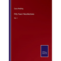Fifty Years' Recollections: Vol. I - Paperback