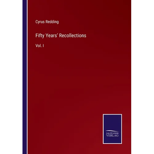 Fifty Years' Recollections: Vol. I - Paperback
