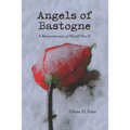 Angels of Bastogne: A Remembrance of World War II - Paperback