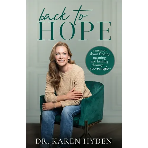 Back to Hope: A memoir about finding meaning and healing through surrender - Paperback