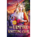 The Vampire Knitting Club (Large Print): A Paranormal Cozy Mystery - Hardcover