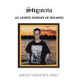 Stigmata: An Artist's Journey of the Mind - Hardcover